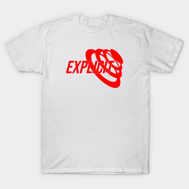 EXPLICIT RED T-Shirt by Unexpected